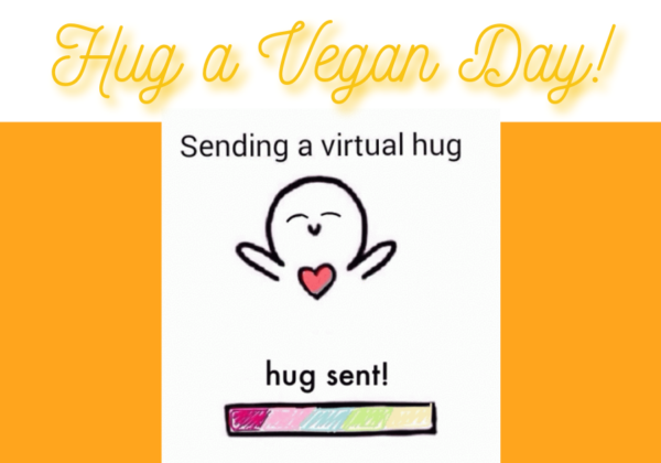 You Can Still Celebrate ‘Hug a Vegan’ Day This Year!